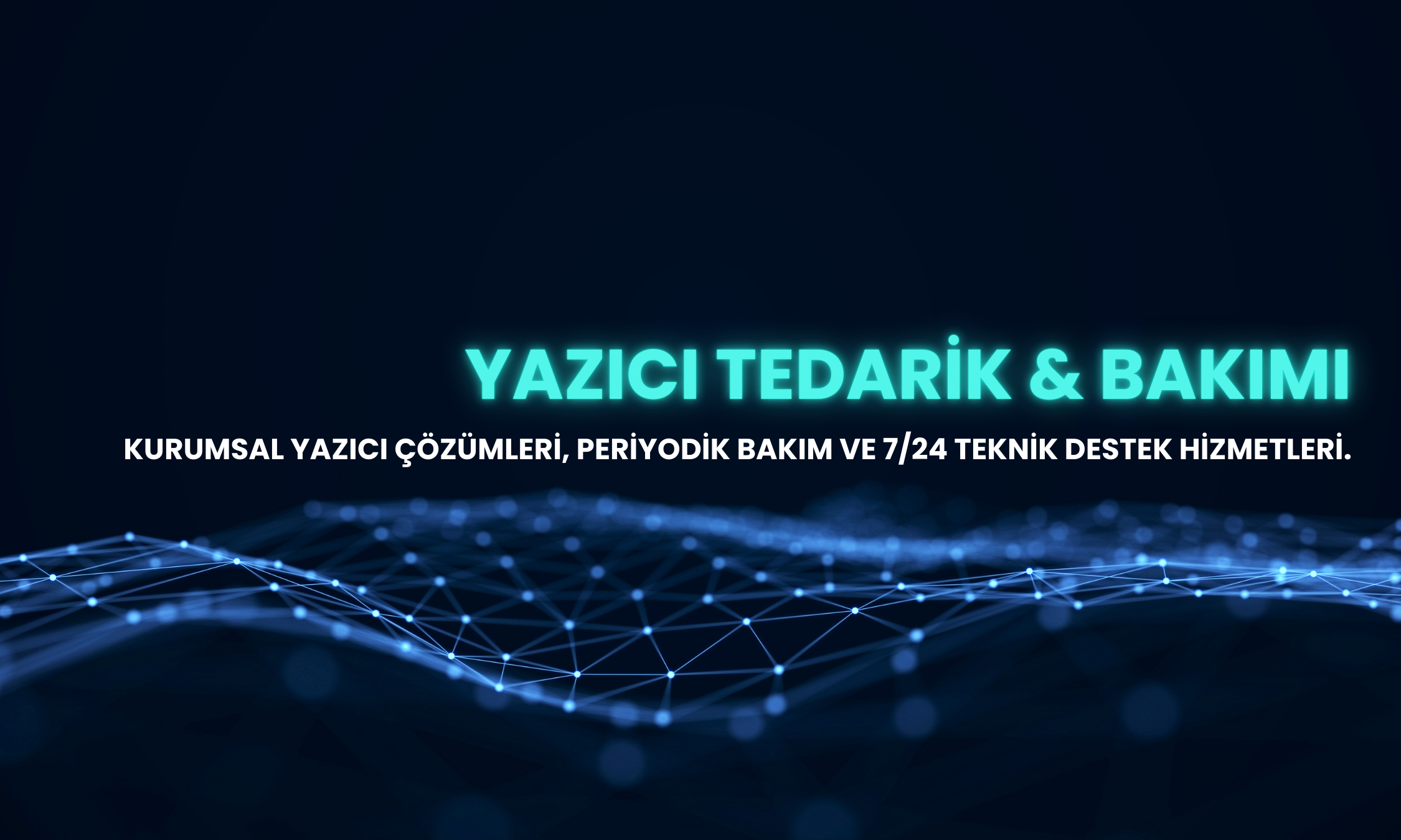 Yazıcı Tedarik & Bakımı